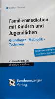 Krabbe, Thomsen: Familienmediation mit Kindern und Jugendlichen Grundlagen, Methoden, Techniken Köln 2017